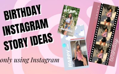 Happy Birthday Instagram Story – *UNIQUE 2020 IDEAS*
